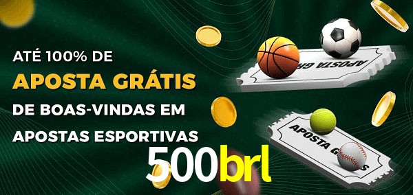 500brl Ate 100% de Aposta Gratis